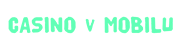 Casino v mobilu